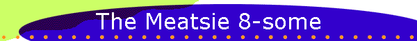The Meatsie 8-some
